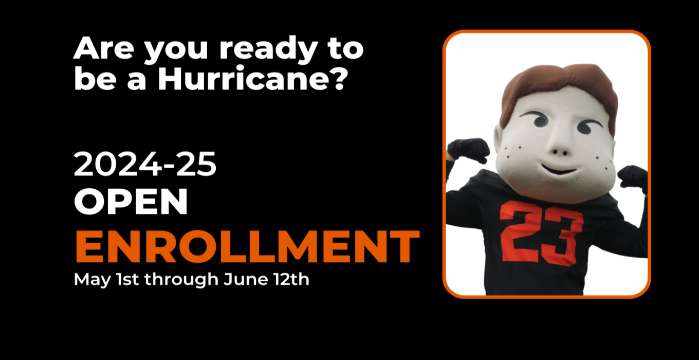 Are you ready to be a Hurricane? 2024-25 Open Enrollment 5-1-24 thru 6-12-24, photo of Huffy, link to OE application